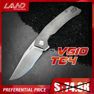 LAND 140 Pocket Folding Knife VG10 Blade Needle Bearing TC4 Handle Outdoor Camping Hunting Tactical Survival Tool Knives 1